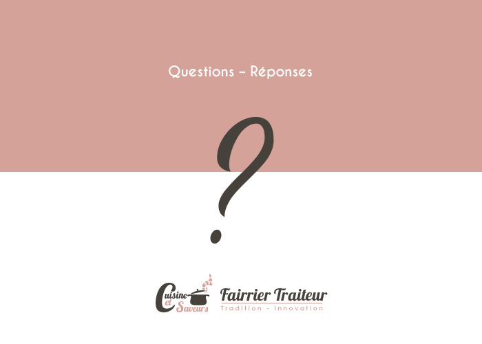 Questions – Réponses Fairrier Traiteur 92